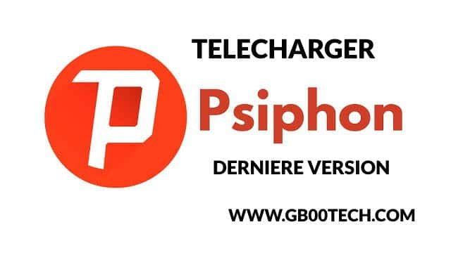 Psiphon pour PC Dernière version stable