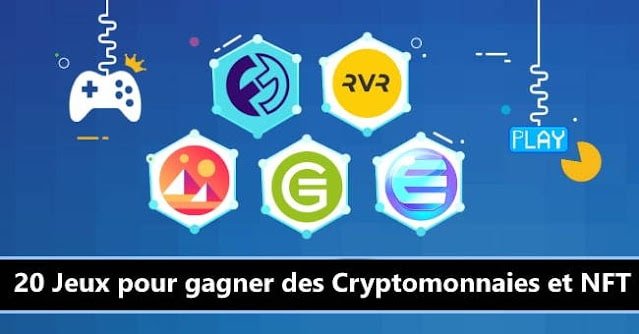 Top des 20 Jeux pour gagner des Cryptomonnaies et NFT (Play-to-Earn)